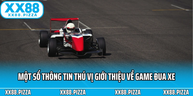 Một số thông tin thú vị giới thiệu về game đua xe